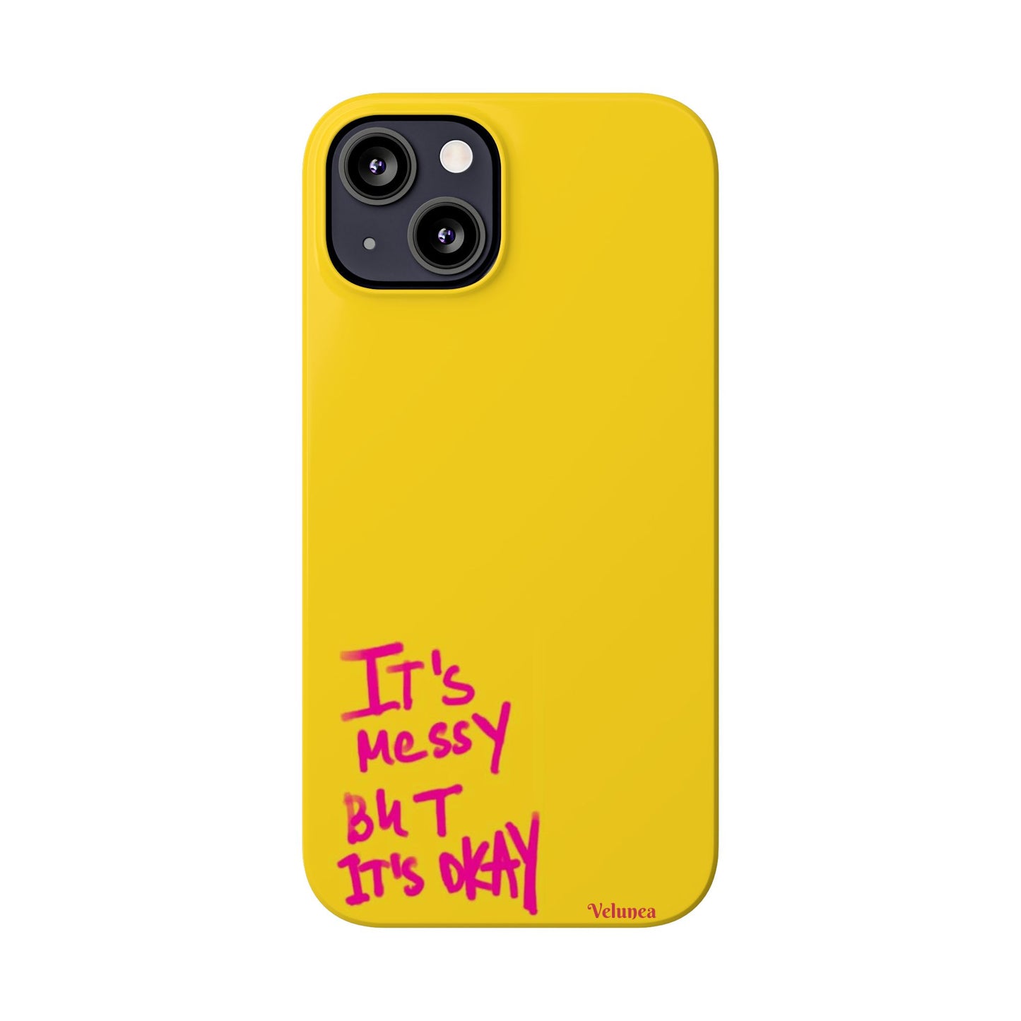 Yellow “It’s Messy But It’s Okay”